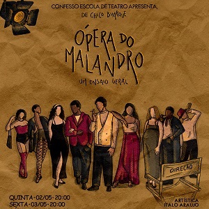 Evento: Espetáculo "Ópera Do Malandro - Um Ensaio Geral"